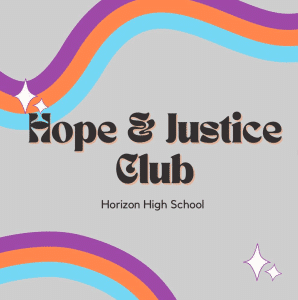 Hope & Justice Club, Horizon High School